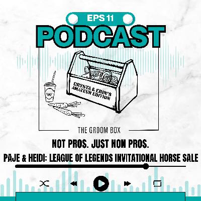 PAJE & HEIDI: LEAGUE OF LEGENDS INVITATIONAL HORSE SALE
