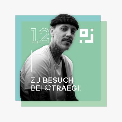 12 — Zu Besuch bei @Traegi!