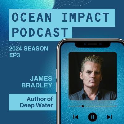 Understanding Planet Ocean Like Never Before With James Bradley
