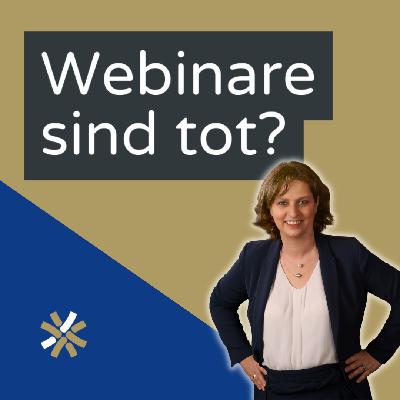 Webinare sind tot?