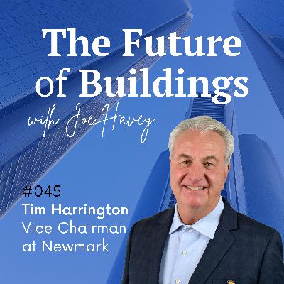 #045 Tim Harrington – Vice Chairman at Newmark