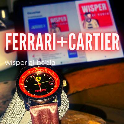 5. [RELOJERIA] - El día que Ferrari y CARTIER se unieron.