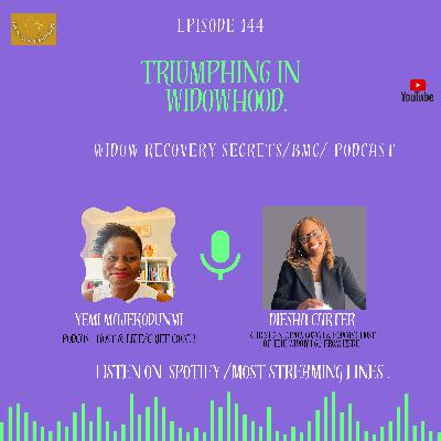 PODCAST 144 TRIUMPHING IN  WIDOWHOOD?