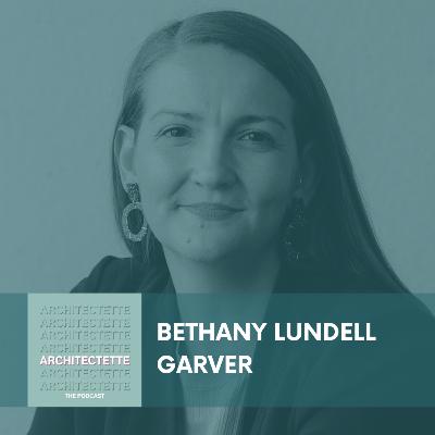 066: Bethany Lundell Garver: Rethinking Architectural Education with Practice-Based Learning and a Reimagined Studio Culture 066: Bethany Lundell Garver: Rethinking Architectural Education with Practice-Based Learning and a Reimagined Studio Culture
