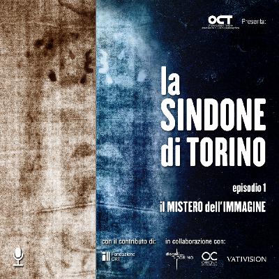 Episode 1: La Sindone di Torino - Il mistero dell'immagine