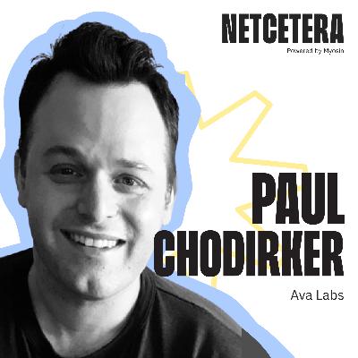 Accelerating Enterprise Blockchain Adoption, with Paul of Ava Labs