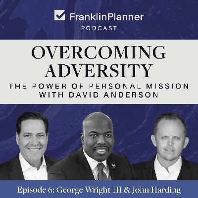 Overcoming Adversity: The Power of Personal Mission with David Anderson.