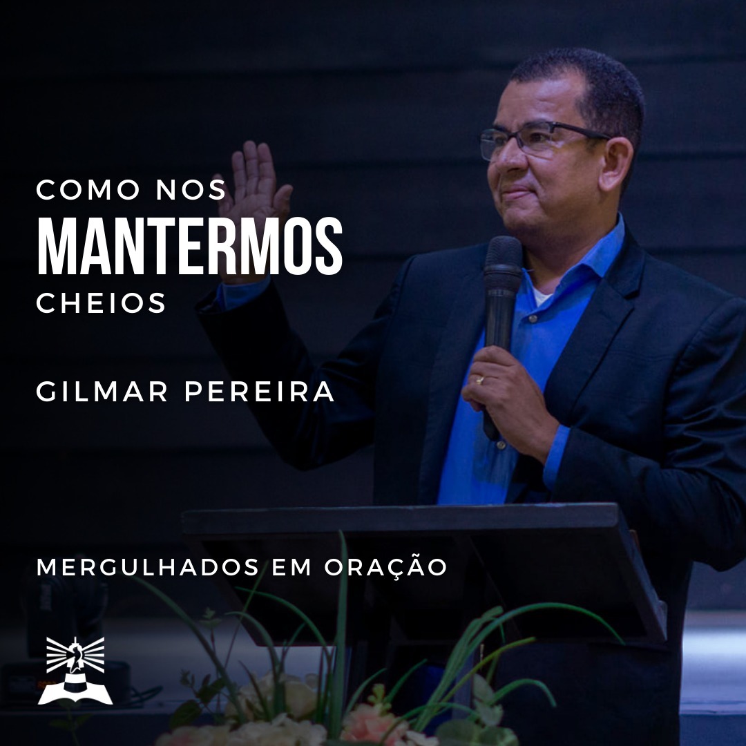 Como nos Mantermos Cheios l Gilmar Pereira l Dia 04 episode artwork