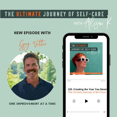 One Improvement at a Time with Greg Vetter