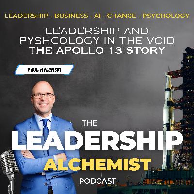Leadership and Psychology in the Void: The Apollo 13 Triumph Leadership and Psychology in the Void: The Apollo 13 Triumph