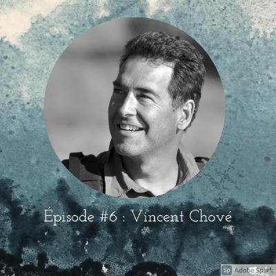 Rencontre avec Vincent Chove, entrepreneur, écrivain et photographe Rencontre avec Vincent Chove, entrepreneur, écrivain et photographe