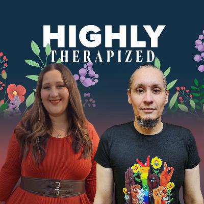 Highly Therapized | Talking with Dr. Lockhart LMFT-S | Corporatized Mental Health