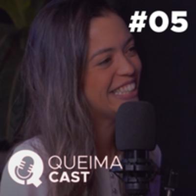 VIVIAN MACHADO - QueimaCast #05