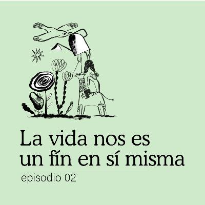 02- La vida no es un fin en sí misma - SERIE: ÉXITO