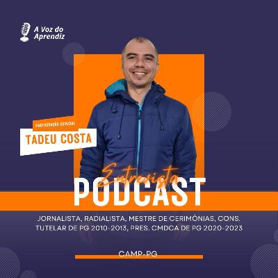 ENTREVISTA COM TADEU COSTA / CAMP-PG ENTREVISTA COM TADEU COSTA / CAMP-PG
