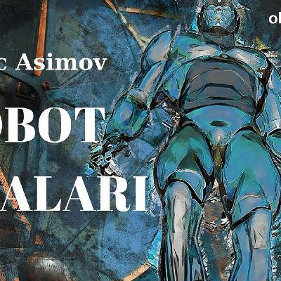 Robot Rüyaları - Isaac Asimov (Sesli Kitap)