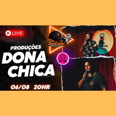 Dona Chica Produções - OsSilva - #094