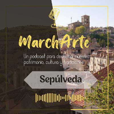5. MarchArte a... Sepúlveda: guía para una escapada