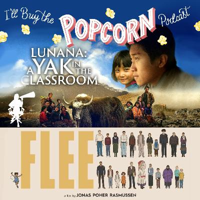 Ep.193 - Flee & Lunana: A Yak In The Classroom Ep.193 - Flee & Lunana: A Yak In The Classroom