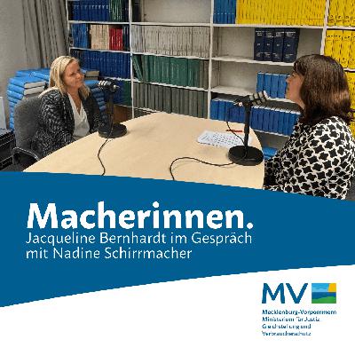 Macherinnen. Jacqueline Bernhardt im Gespräch mit Nadine Schirrmacher
