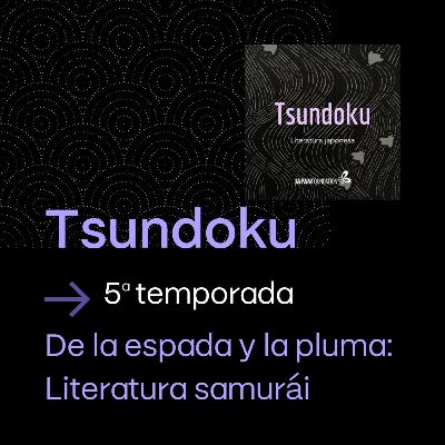 De la espada y la pluma: Literatura samurái (con Andrés Camacho)