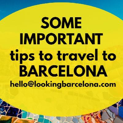 SOME IMPORTANT tips to travel to BARCELONA