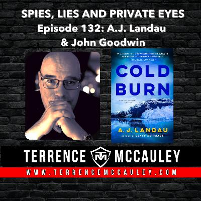 John Goodwin joins A.J. Landau - writing duo Jon Land & Jeff Ayers - to discuss COLD BURN