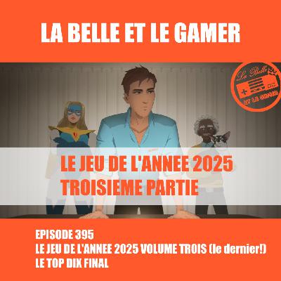 395: Le jeu de l'année 2025 - Le grand final!