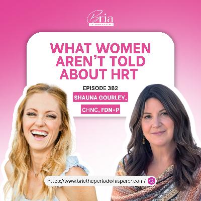 Eps: 382 What Every Woman Should Know Before Starting HRT Eps: 382 What Every Woman Should Know Before Starting HRT