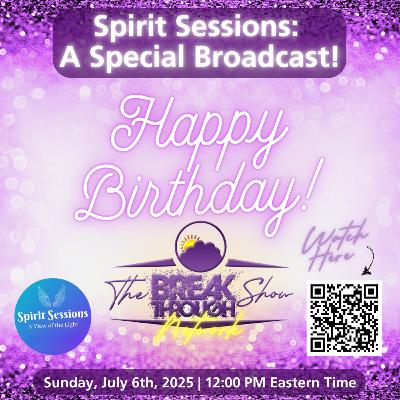 Happy Birthday 7th Breakthrough Show Network  & July Msages  andes more S8 E27 Happy Birthday 7th Breakthrough Show Network  & July Msages  andes more S8 E27