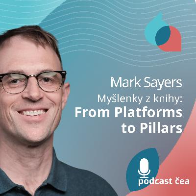 Mark Sayers: myšlenky z knihy - From Platforms to Pillars