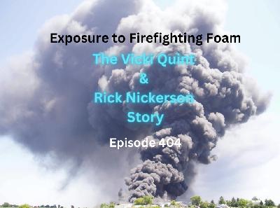 PFAS, Firefighter Cancer and The Foam Exposure Committee - 404