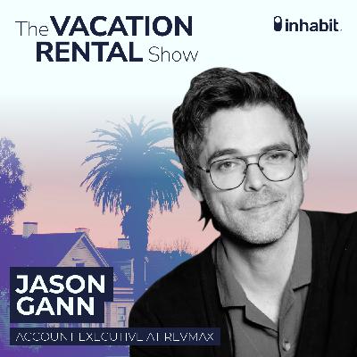 RevMax’s Full-Service Model with Jason Gann - Vacation Rental Show