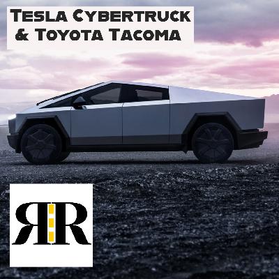 Ep 36: Tesla Cybertruck, Toyota Tacoma, and Scones Ep 36: Tesla Cybertruck, Toyota Tacoma, and Scones