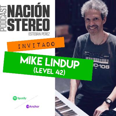 Nación Stéreo Ep 09 / Mike Lindup (Level 42) Nación Stéreo Ep 09 / Mike Lindup (Level 42)