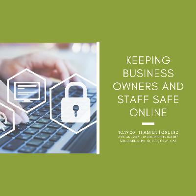 Keeping Business Owners and Staff Safe Online with Attorney and Cybersecurity Expert Michael Gips