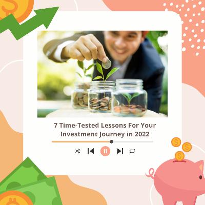 7 Lessons For Your Investment Journey in 2022 7 Lessons For Your Investment Journey in 2022