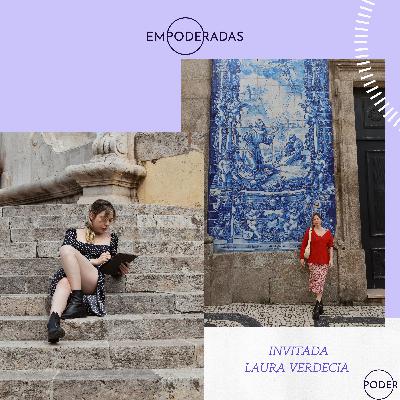Ep #142: " Tomar decisiones para ser feliz, y no para sobrevivir". Conversación con Laura Verdecia.