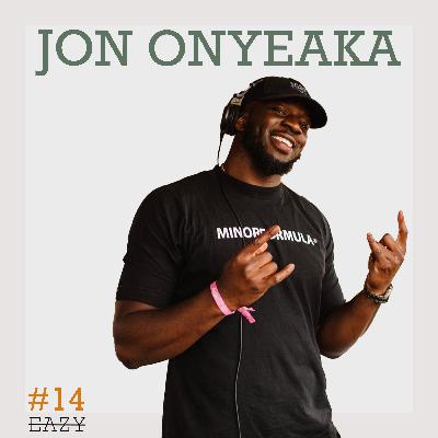 Jon Onyeaka - Defining True Happiness & Supporting Those Around You | Ep. 14 Jon Onyeaka - Defining True Happiness & Supporting Those Around You | Ep. 14