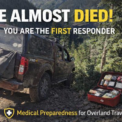 Be Your Own Rescue | Medical Mindset for Overland