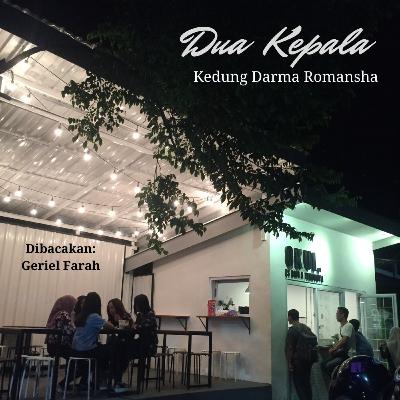 (cerpen) Dua Kepala - Kedung Darma Romansha (cerpen) Dua Kepala - Kedung Darma Romansha