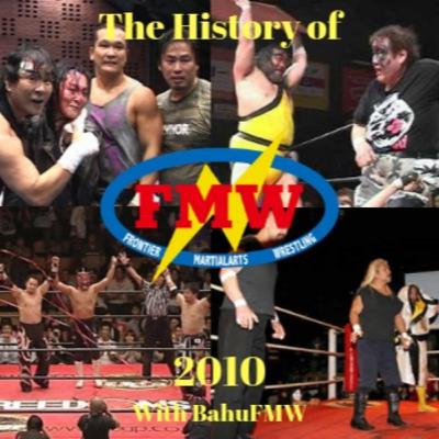 History of FMW Volume 38: 2010