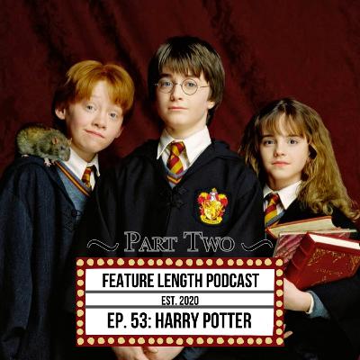 Episode 53: Harry Potter and the Anniversary Special Part 2