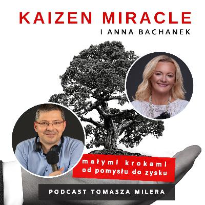 Kaizen Miracle 119. Jak bezpiecznie przyśpieszyć rozwój firmy dzięki kulturze sukcesji? Rozmowa z Anią Bachanek