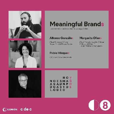 Meaningful Brands · Hoy no es mañana Meaningful Brands · Hoy no es mañana