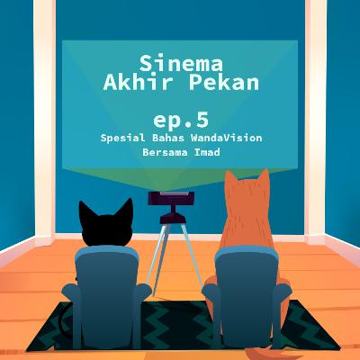 eps 5 - ngobrolin WandaVision eps 5 - ngobrolin WandaVision