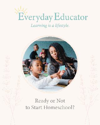 Ready or Not? Evaluating Your Child's Homeschool Readiness