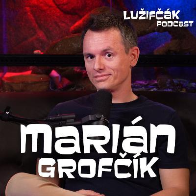 Lužifčák S2E24 Marián Grofčík - Na hraniciach je dôležité mať viac času ako colník Lužifčák S2E24 Marián Grofčík - Na hraniciach je dôležité mať viac času ako colník