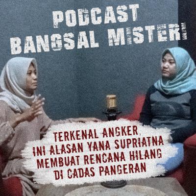 #16 MISTERI ORANG-ORANG YANG DICULIK MAKHLUK HALUS #CADASPANGERAN #YANASUPRIATNA #WEWEGOMBEL