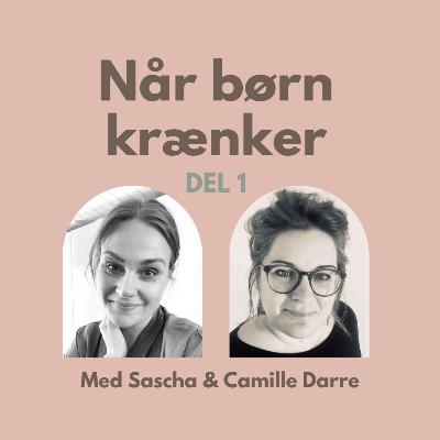 S3 E1: Når børn krænker - Camille Darre og Sascha - del 1 af 4